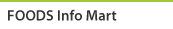 FOODS Info mart